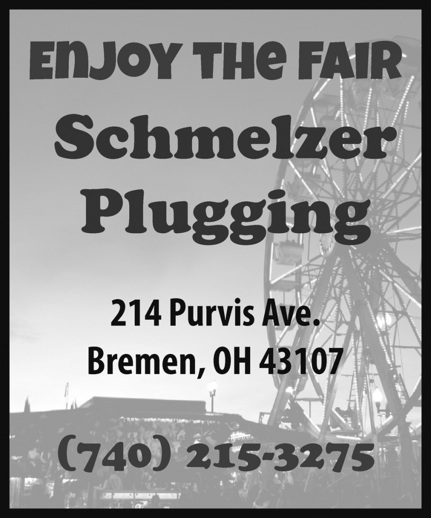 Enjoy The Fair!, Schmelzer Plugging, Bremen, OH